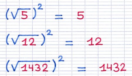 Exemples de simplification entre exposant et racine carrée : (√5)² = 5, (√12)² = 12 et (√1432)² = 1432.
