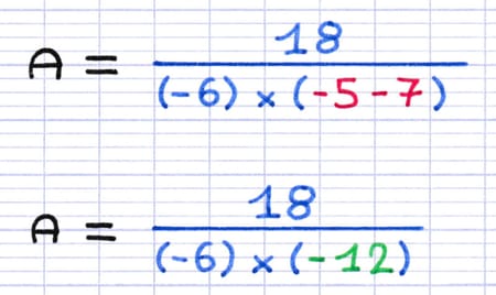 Calcul des parenthèses du dénominateur de la fraction : (−6) × (−5 − 7) = (−6) × (−12).
