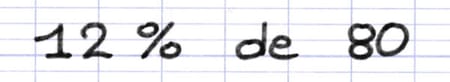 Calcul du pourcentage d’un nombre : 12 % de 80.