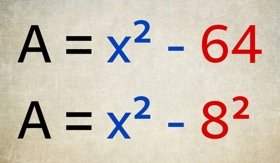 Réécriture de l’expression littérale pour obtenir une différence de deux carrés : A = x² - 64 devient A = x² - 8².