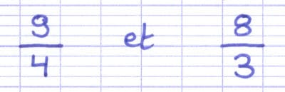 Illustration des fractions 9/4 et 8/3 à comparer.