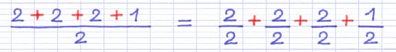 Fraction 2+2+2+1/2 décomposée en 2/2 + 2/2 + 2/2 + 1/2.