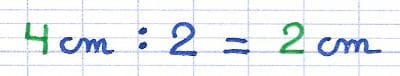 Calcul du milieu d’un segment : 4 cm : 2 = 2 cm.