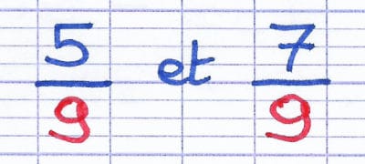 Le dénominateur identique des fractions 5/9 et 7/9 est mis en évidence.
