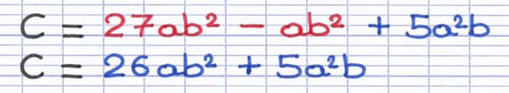 Soustraction des termes de même famille dans l’expression littérale C : 27ab² − ab² = 26ab².
