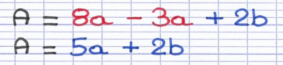 Soustraction des termes de famille identique au sein de l’expression A : 8a − 3a = 5a.