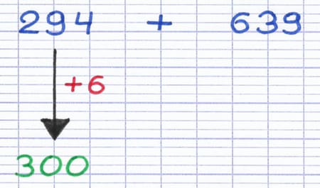 294 transformé en nombre rond 300 en ajoutant 6.