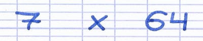 Multiplication des nombres 7 et 64 à effectuer par décomposition.